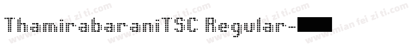 ThamirabaraniTSC Regular字体转换